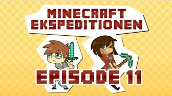 Minecraft Ekspeditionen - Sæson 2 | Episode 11