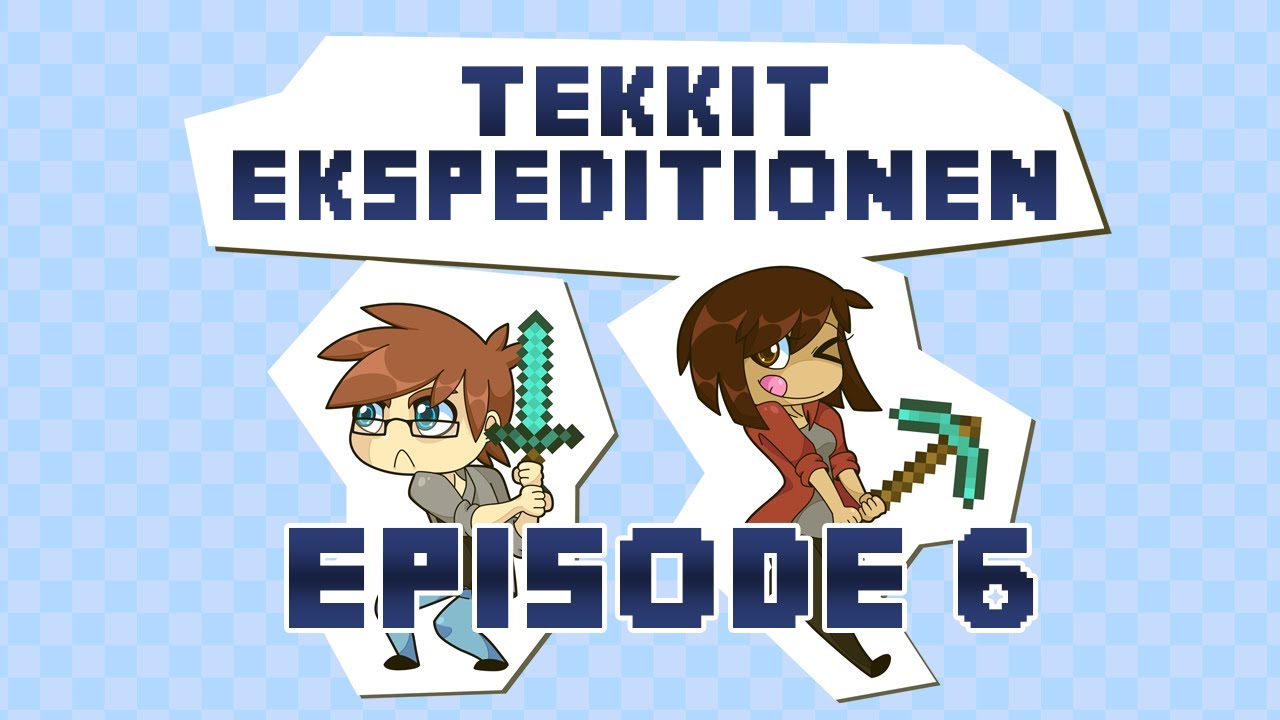 Tekkit Ekspeditionen - Episode 6