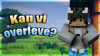 Kan vi overleve? | Overlevelsen