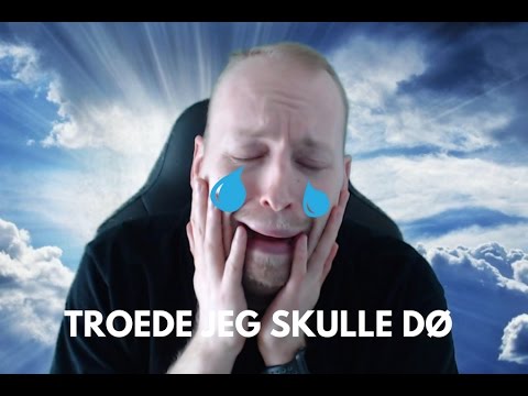 Jeg Troede Jeg Skulle Dø