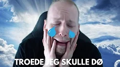 Jeg Troede Jeg Skulle Dø