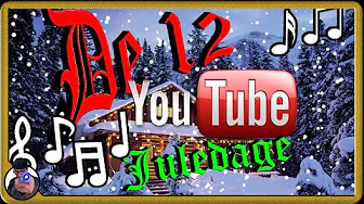 De 12 Youtube Juledage [sang]