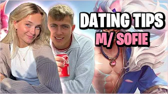 SOFIE-AMALIE GIVER JER DATING TIPS!