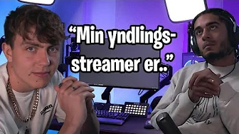 KESI AFSLØRER  HANS YNDLINGSSTREAMER!