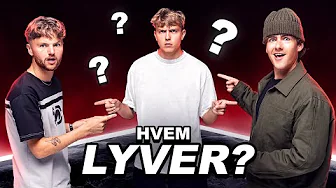Hvilken Youtuber Lyver Bedst?