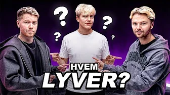 Hvilken Youtuber Lyver Bedst? #4