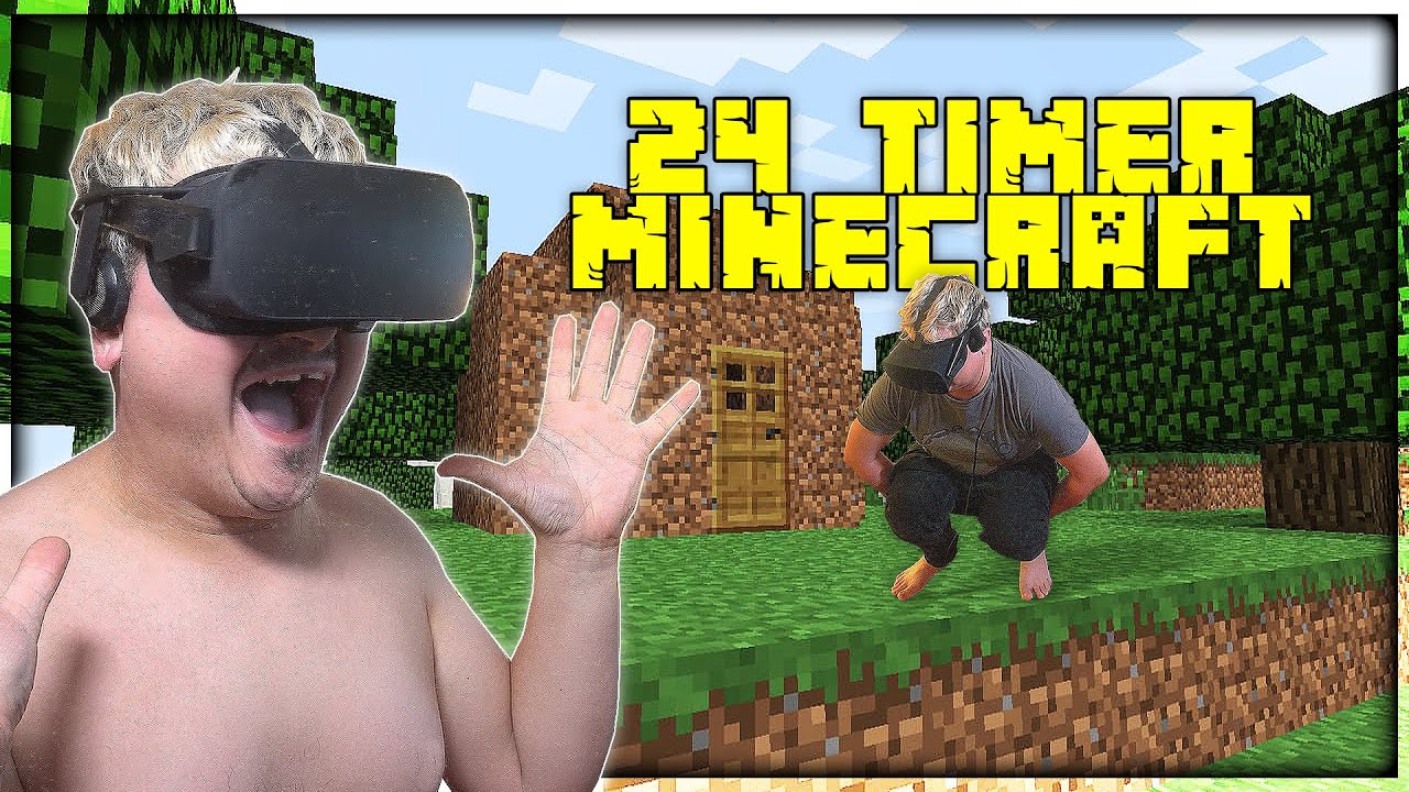 24 TIMER INDE I MINECRAFT VR