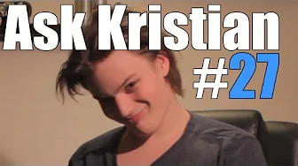Ask Kristian #27