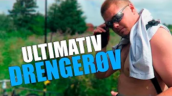 ULTIMATIV DRENGERØVSFERIE!