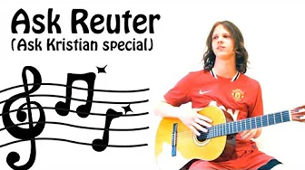 Ask Reuter (Ask Kristian special)