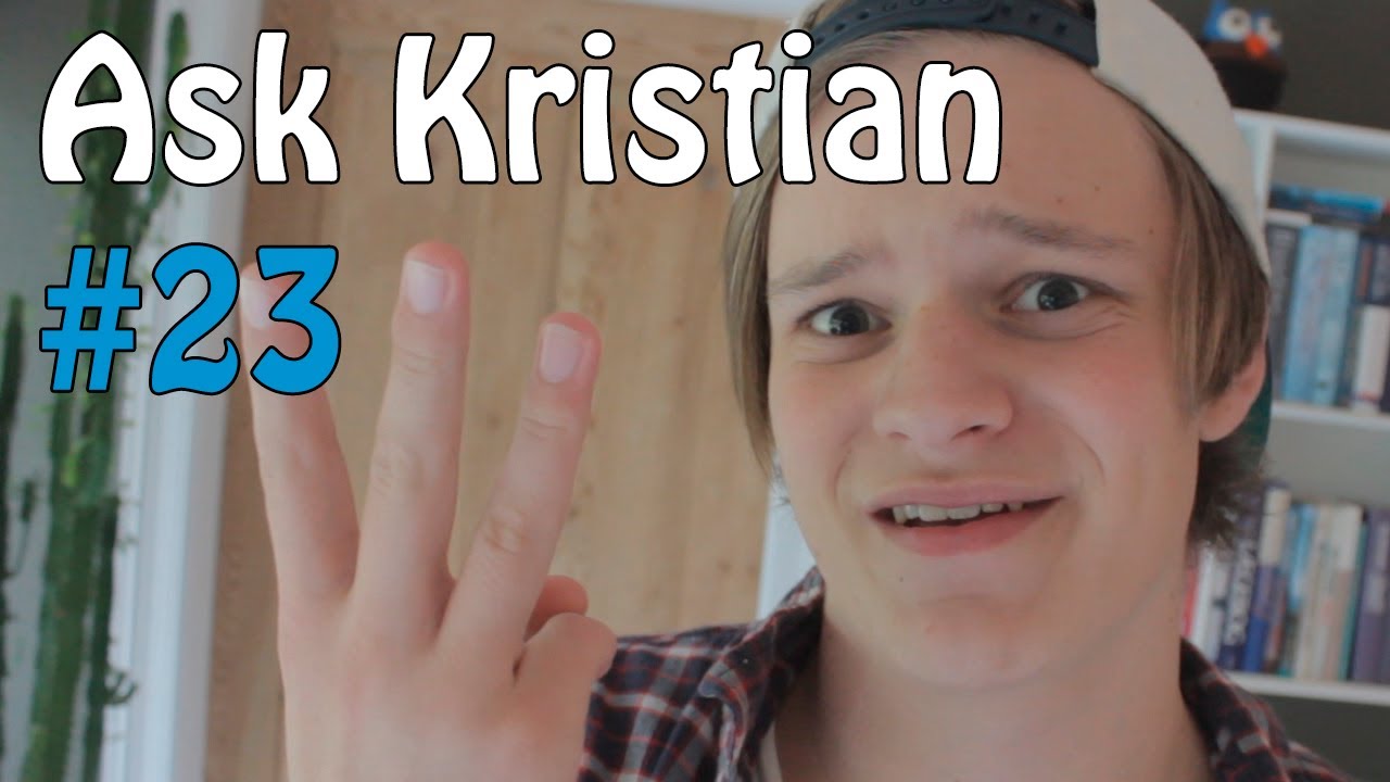 Ask Kristian #23