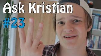 Ask Kristian #23