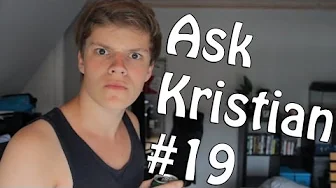 Ask Kristian #19