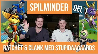 Spilminder: Ratchet & Clank med Stupidaagaards - Del 1
