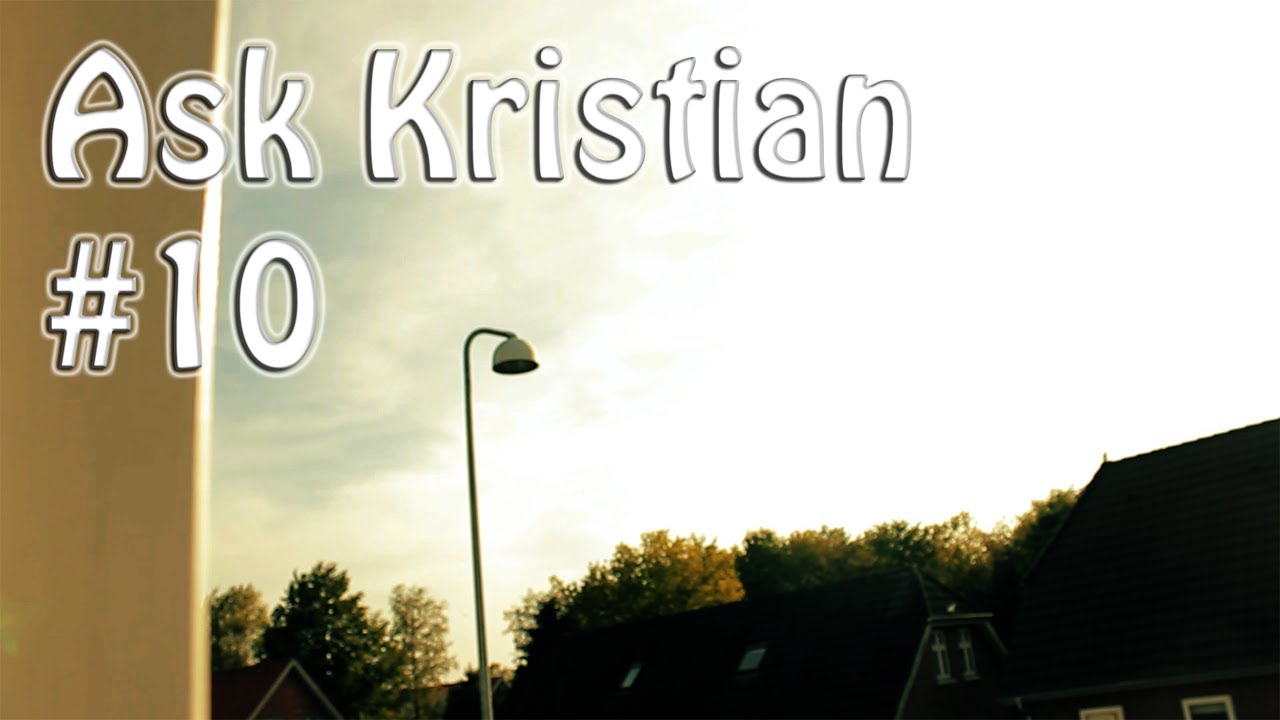 Ask Kristian #10
