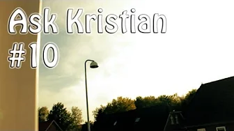 Ask Kristian #10