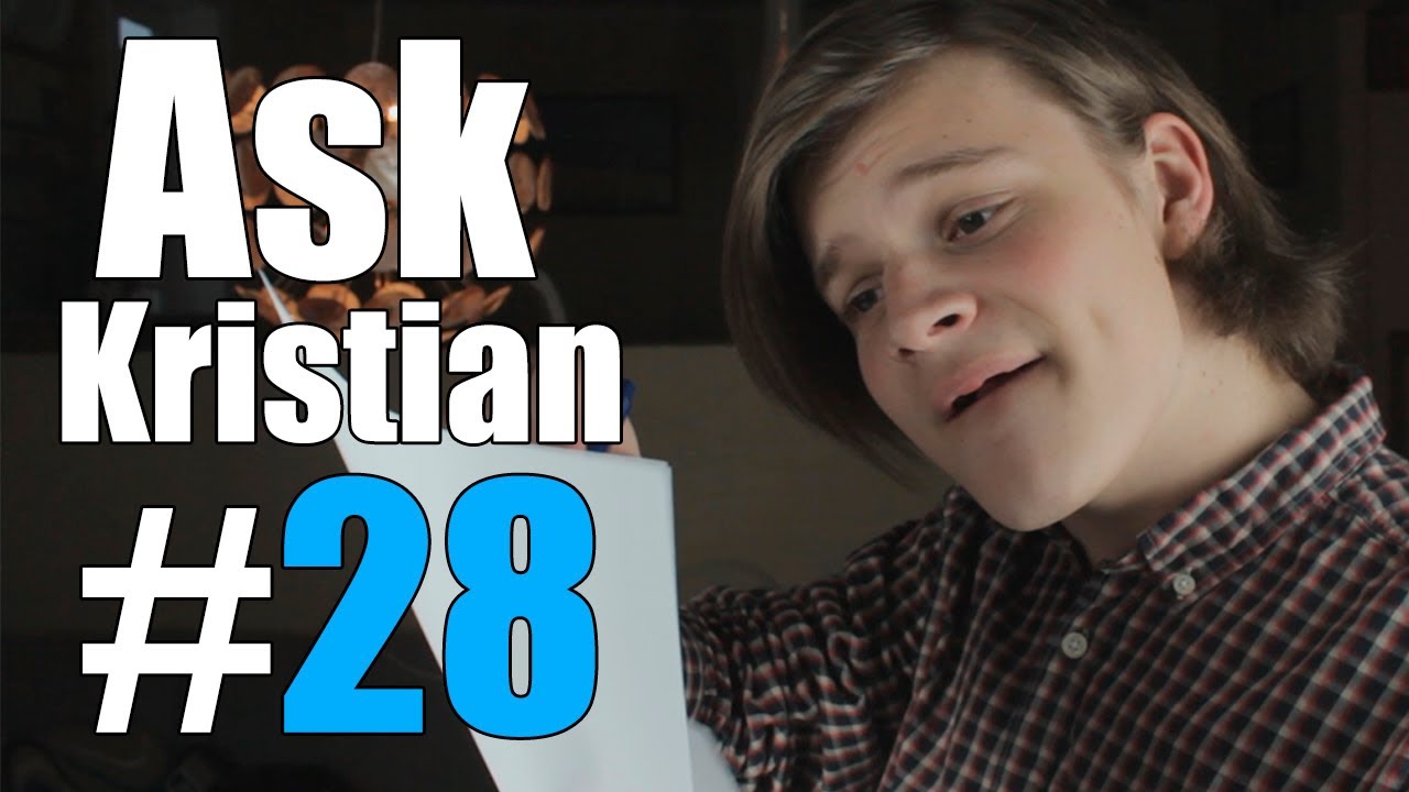 Ask Kristian #28