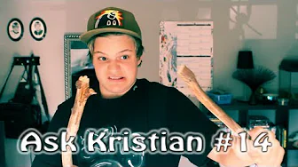 Ask Kristian #14