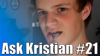 Ask Kristian #21