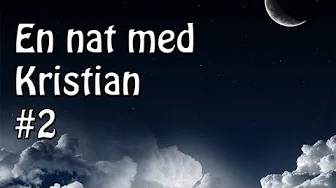 En nat med Kristian #2