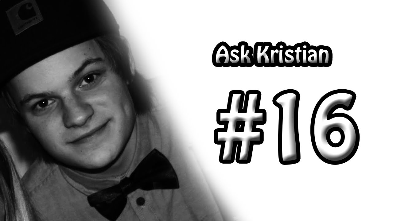 Ask Kristian #16