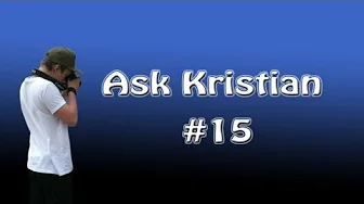 Ask Kristian #15