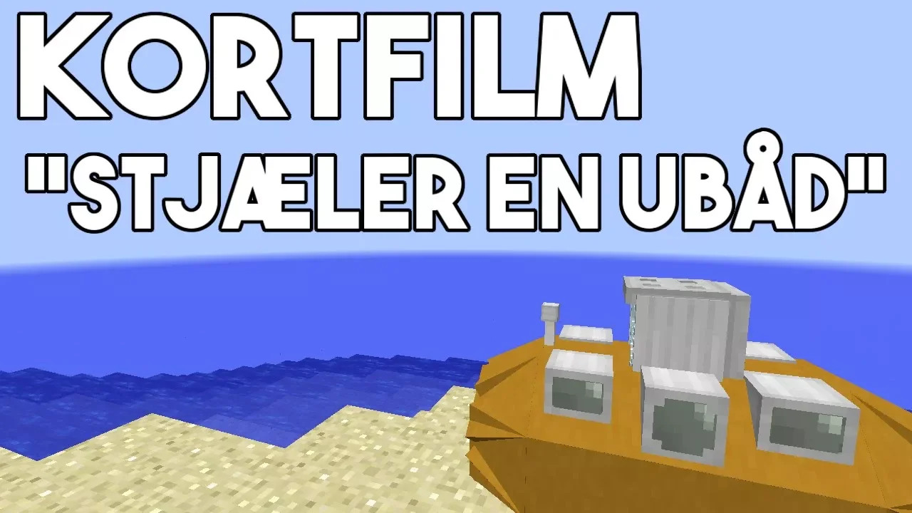 Minecraft Kortfilm - STJÆLER EN UBÅD!!
