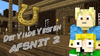 Dansk Minecraft - Det Vilde Vesten #2: NYT HUS?