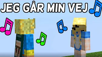 ♪ JEG GÅR MIN VEJ ♪ - (Minecraft sang)