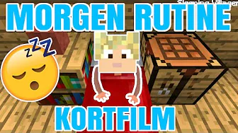 Minecraft Kortfilm - MIKKELS MORGEN RUTINE!!