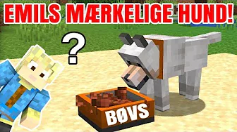 PASSER EMILS MÆRKELIGE HUND! - Dansk Minecraft