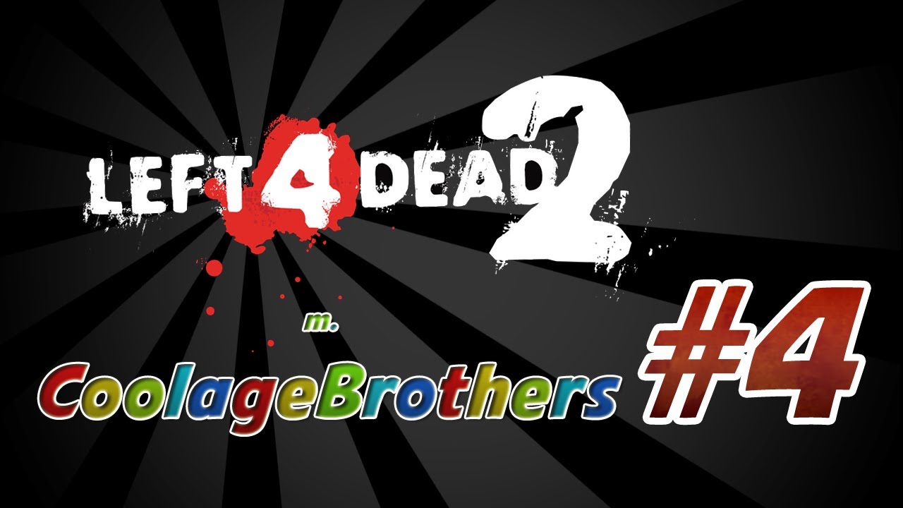 LEFT 4 DEAD 2 m. CoolageBrothers - Ep. 4 - "Det fordi zombier de kan lugte vores røvhuller.."