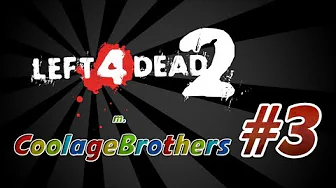 LEFT 4 DEAD 2 m. CoolageBrothers - Ep. 3 - "Jeg dør!.. :'( "