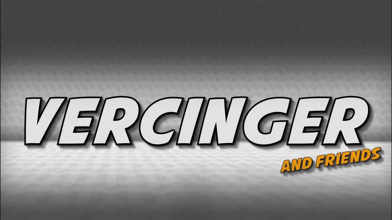 Vercinger and friends intro
