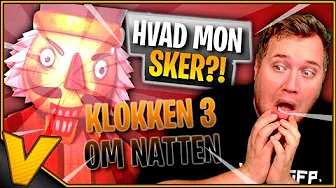 SPILLER FORTNITE KLOKKEN 3 OM NATTEN 😱 :: Fortnite Dansk