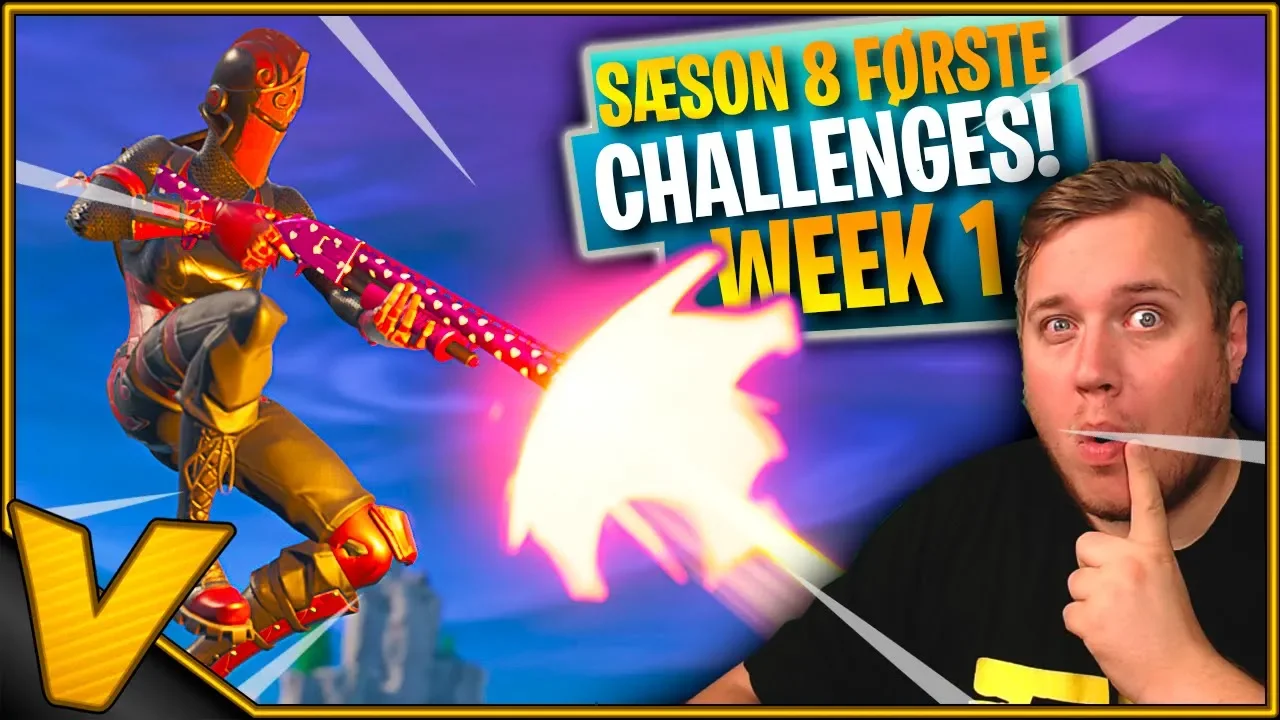 SÆSON 8 FØRSTE WEEKLY CHALLENGES *WEEK 1* :: Fortnite Dansk