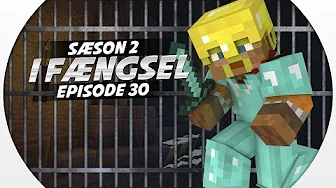 Vercinger i fængsel - BALLADE I DEN NYE B-BLOK :: S2 EP30 :: Dansk Minecraft