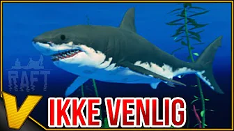 ER HAJER VENLIGE? 🐟 :: Raft Dansk - Ep. 2