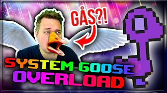 JEG ER EN GÅS?! 🐥 :: System Goose Overload Dansk