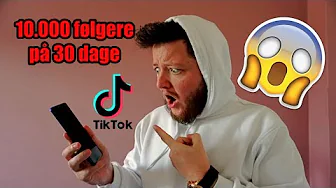 Sådan fik jeg 10k følgere på TikTok på 30 dage
