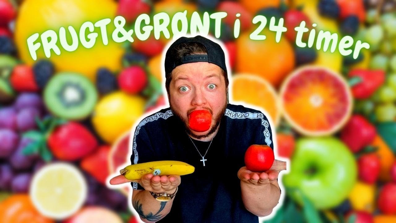 Spiser KUN frugt og grønt i 24 TIMER