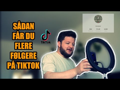 Hvordan jeg laver mine tiktoks